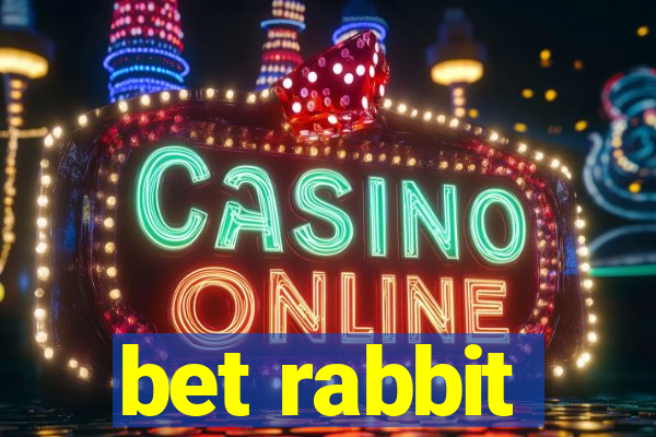 bet rabbit